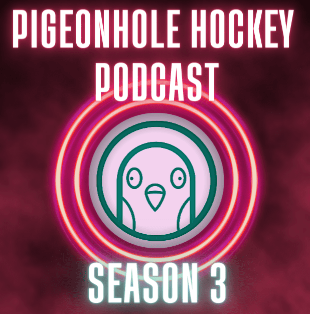 Season 3 of the Pigeonhole Hockey Podcast Is Live - The Hockey Focus