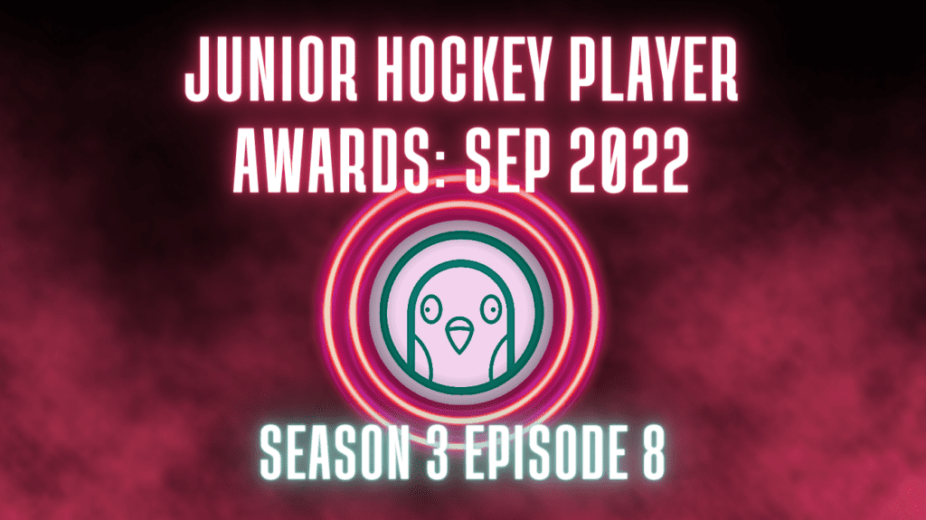 Pigeonhole Hockey S3E8: September's Junior Player Awards￼ - The Hockey Focus