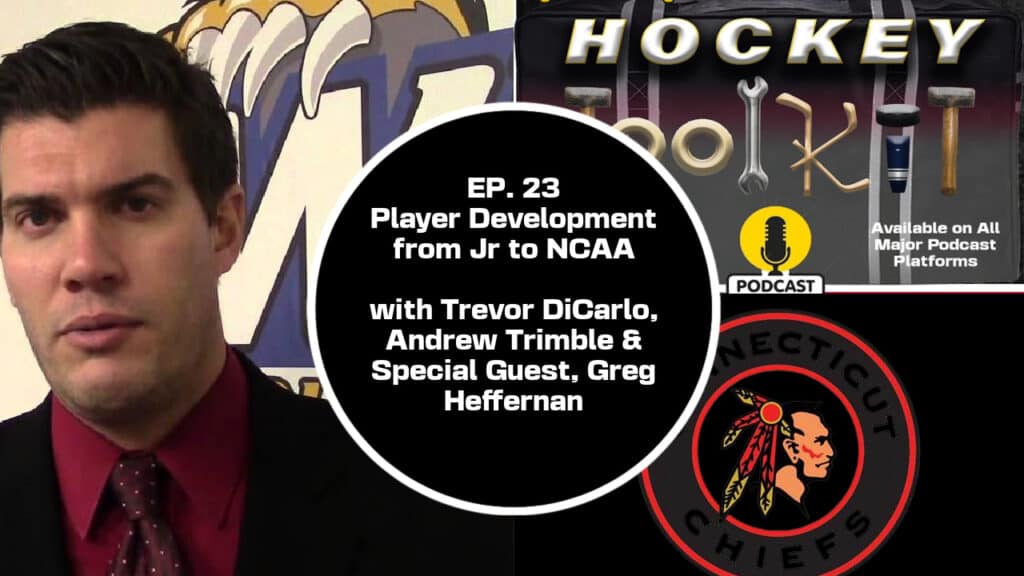 The Hockey Toolkit S2 EP3 - College Hockey & Post Youth Hockey Life w/ Greg Heffernan - The Hockey Focus