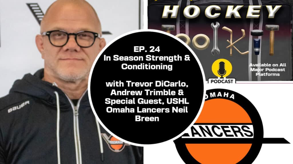 The Hockey Toolkit S2 EP4 -In Season Strength & Conditioning w/ Neil Breen - The Hockey Focus