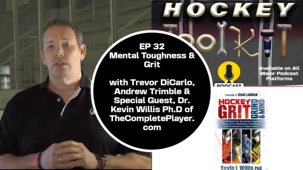 The Hockey Toolkit S2 EP12 - Mental Toughness & Grit W/ Dr. Kevin Willis - The Hockey Focus