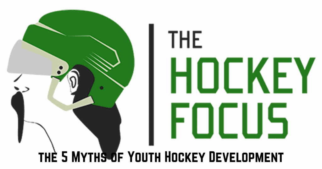 5 Myths of Youth Hockey Development 5 Myths of Youth Hockey Development - The Hockey Focus